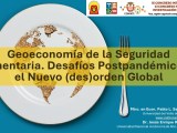 Conferencia: Geoeconomía de la Seguridad&nbsp;Alimentaria